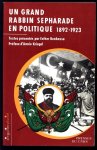 Esther Benbassa - Un grand rabbin sepharade en politique 1892-1923