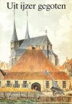 Barbara S. Kapsenberg - Uit ijzer gegoten - beeld van de Deventer ijzergieterij Nering Bögel en haar produkten (1756-1932).