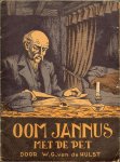 Hulst, W.G. van de .. Die ook de tekeningen maakte - Oom Janus met de pet.
