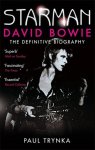 Paul Trynka 108957 - Starman. David Bowie - the definitive biography