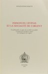 LEVINAS, E., BURGGRAEVE, R. - Emmanuel Levinas et la socialité de l'argent. Un philosophie en quête de la réalité journalière. La genèse de socialité et argent ou l'ambiguïté de l'argent.