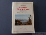 Louis, Robert. - La Baie de Cancale (Cancaven). Histoire, traditions, coutumes.