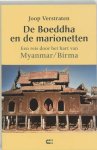 J. Verstraten 96669 - De Boeddha en de marionetten een reis door het hart van Myanmar/Birma