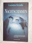 Grindle, Lucretia - Nachtschimmen