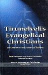 Frykenburg, Robert E and Barrigar, Chris - Tirunelveli's Evangelical Churches: Two Centuries of Family Vamsavazhi Tradition