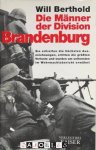 Will Berthold - Die Männer der Division Brandenburg
