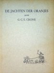 Crone, G.C.E. - De Jachten der Oranjes