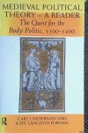 Nederman, Cary Joseph & Kate Langdon Forhan - Medieval Political Theory - A Reader: The Quest for the Body Politic, 1100-1400