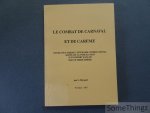 Marquet, L.. - Le combat de carnaval et de carême. Etude d'un thème littéraire international suivie de la publication d'un poème Wallon sur ce même thème.