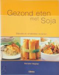 Kurumi Hayter, Michiel Postma, Kirsten Pijl - Gezond eten met soja Stijlvolle en smakelijke recepten