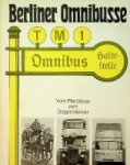 Reichardt, H.D. - Berliner Omnibusse Vom Pferdebus zum Doppeldecker