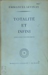Emmanuel Levinas 35303 - Totalité et infini Essai sur l'extériorité