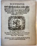 '--- - Sententie uyt-ghesproocken ende ghepronuncieert over Gielis van Ledenberch, ghewesen secretaris van de heeren Staten van Utrecht ende over deszelfs cadaver, geexecuteert den 15-5-1619. 's-Gravenhage, H. Jacobsz, 1619.
