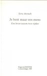 Anstadt Sera  Fotoomslag John Thornton  Ontwerpomslag Tokkio Synd  Druk Ten Brink Meppel - Je bent maar een mens  Een leven tussen twee tijden