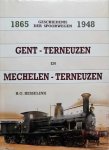 HESSELINK H.G. - Geschiedenis der Spoorwegen 1865-1948. Gent-Terneuzen en Mechelen-Terneuzen