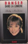 Mclaine, Shirley - Danser dans la lumiere