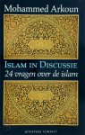 Mohammed Arkoun, Gijs Von Der Fuhr - Islam in Discussie 24 vragen over de islam