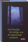 Shafak, E. - De heilige van de beginnende waanzin
