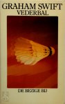 Graham Swift, Rien Verhoef - Vederbal een psychologische thriller