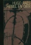Raes, Hugo. - Hemel en Dier. Raes, Hugo. - Hemel en Dier.