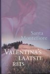 Montefiore, Santa - Valentina's laatste reis