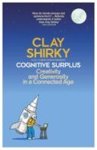 Clay Shirky - Cognitive Surplus Creativity and Generosity in a Connected Age