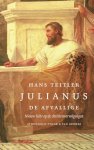 H.C. Teitler - Julianus de Afvallige nieuw licht op de christenvervolging