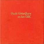 PLAS, JAN VAN DER (VERTELD EN GEILLUSTREERD DOOR) - Oude Katwijkers en het ABC