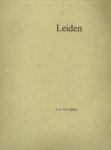 OERLE, H.A. VAN - Leiden. Een multidiciplinaire benadering van het proces der stadwording en de ontwikkeling van het oudste stadsgebied in de Middeleeuwen