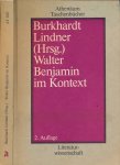 Lindner, Burkhardt (Hrsg.) - Walter Benjamin im Kontext