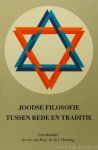 HEERING, H.J., MUNK, R., HOOGEWOUD, F.J., (RED.) - Joodse filosofie tussen rede en traditie. Feestbundel ter ere van de tachtigste verjaardag van Prof. dr. H.J. Heering.