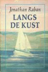 Raban, J - Langs de kust