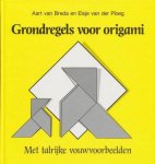 Aart van Breda, Elsje van der Ploeg - GRONDREGELS VOOR ORIGAMI