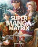 Tsukamoto, Hiroyoshi - Super Manga Matrix
