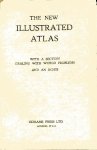  - The New Illustrated Atlas, with a section dealing with world problems and an index