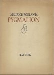 Maurice Roelants - Pygmalion.