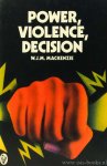 MACKENZIE, W.J.M. - Power, violence, decision.