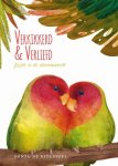 Isabella Grott 173619, Valter Fogato 173620 - Verkikkerd & Verliefd Liefde in de dierenwereld