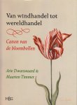 Dwarswaard, Arie / Timmer, Maarten  Timmer, Maarten - Van windhandel tot wereldhandel / canon van de bloembollen Jubileumuitgave 150-jarig bestaan KAVB