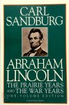 Carl Sandburg - Abraham Lincoln - The Prairie Years and The War Years One-Volume Edition