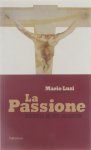 Mario Luzi Patrick Lateur - La passione : kruisweg bij het Colosseum