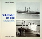 Detlefsen, Gert Uwe - Schiffahrt im Bild, Schulte- Schiffe