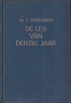 TINBERGEN, DR. J - De les van dertig jaar. Economische ervaringen en  mogelijkheden