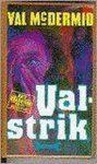 Val McDermid - Valstrik