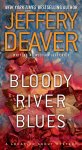Jeffery Deaver - Bloody River Blues