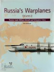 Butowski, Piotr - Russia's Warplanes - Volume 2 Russian-Made Military Aircraft and Helicopters Today