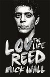 Mick Wall - Lou Reed