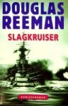 Reeman, Douglas - Slagkruiser