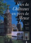 Lily Portugaels et Charles Mahaux - Vies de Chateaux en Pays de Meuse