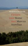 Marjolein Steenveld - Fietsen naar Rome met Marcus Aurelius
